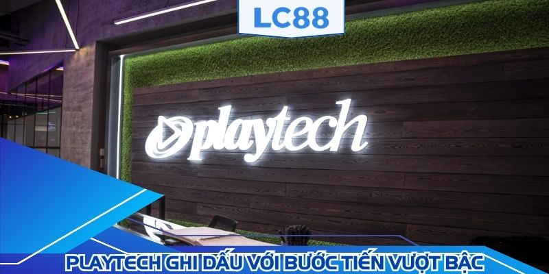PLAYTECH ghi dấu với bước tiến vượt bậc