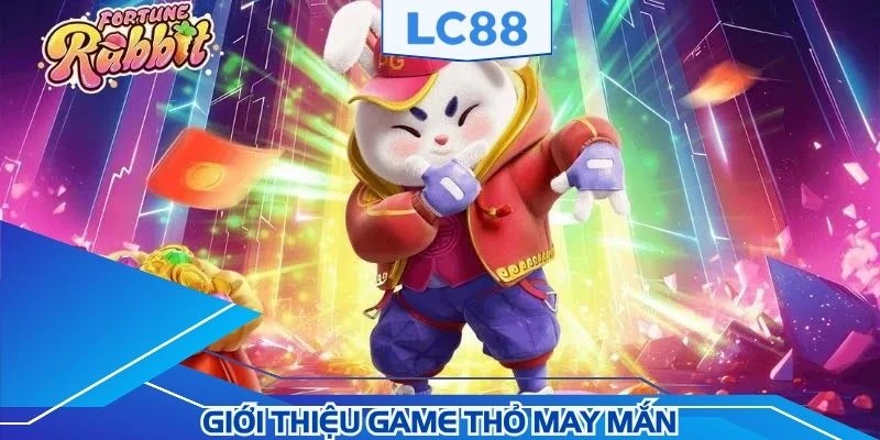 Giới thiệu khái niệm game slot thỏ may mắn