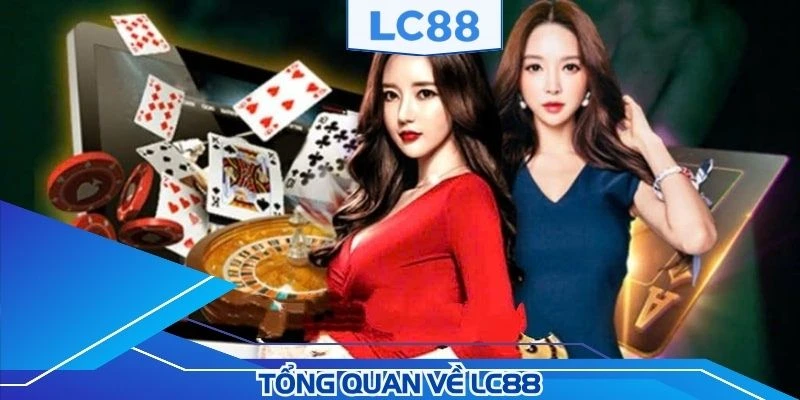 Giới thiệu về LC88 là nhà cái chất lượng hàng đầu
