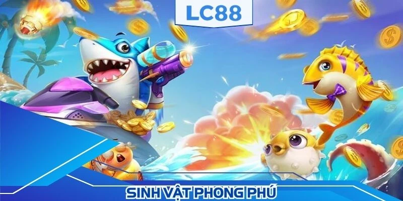 Hệ thống các loài sinh vật vô cùng phong phú