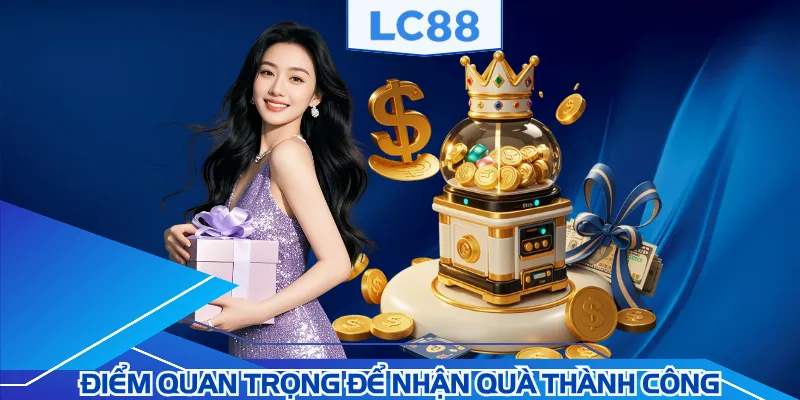 Lưu ý giúp duy trì quá trình nhận thưởng suôn sẻ