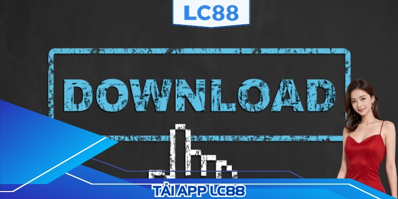 Tải app LC88