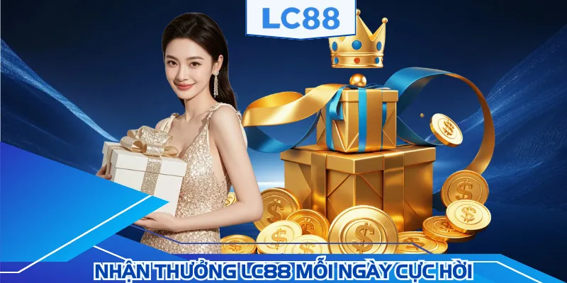 Ưu đãi bất ngờ mỗi ngày nâng cao nguồn vốn khủng